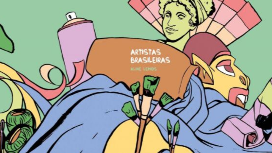 Uma análise da HQ de 2018, que dá visibilidade à produção artística por mulheres no Brasil