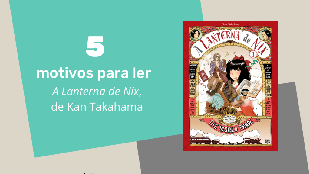 5 Motivos para ler A Lanterna de Nix, de Kan Takahama